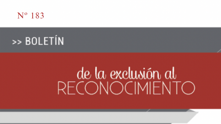 Boletín: De la exclusión al reconocimiento No. 183