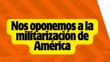 Nos oponemos a la militarización de América