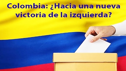 Colombia. ¿Hacia una nueva victoria de la izquierda?