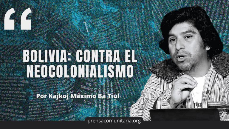 Bolivia; contra el neocolonialismo