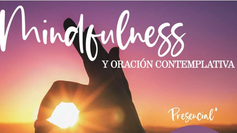 Invitación: Mindfulness y oración contemplativa
