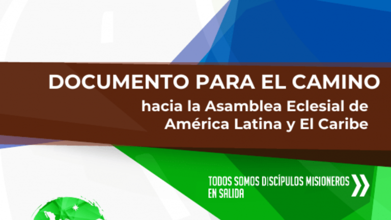 Documento para el Camino: Hacia la Asamblea Eclesial de América Latina y el Caribe