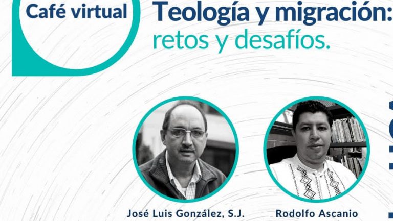 Invitación: Café virtual “Teología y migración: retos y desafíos”