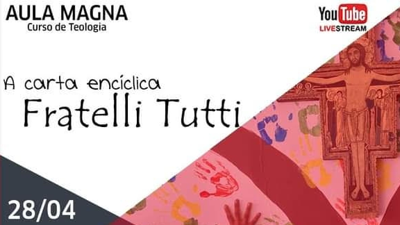 Convite: A carta encíclica Fratelli Tutti