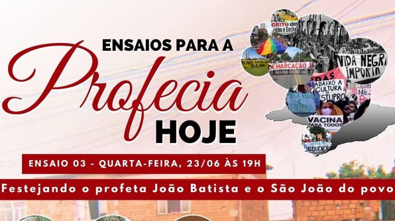Convite: Ensaios para a profecía hoje: “Festejando o profeta João Batista e São João do povo”