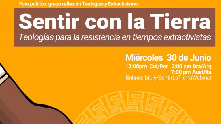 Invitación: Sentir con la Tierra. Teologías para la resistencia en tiempos extractivistas