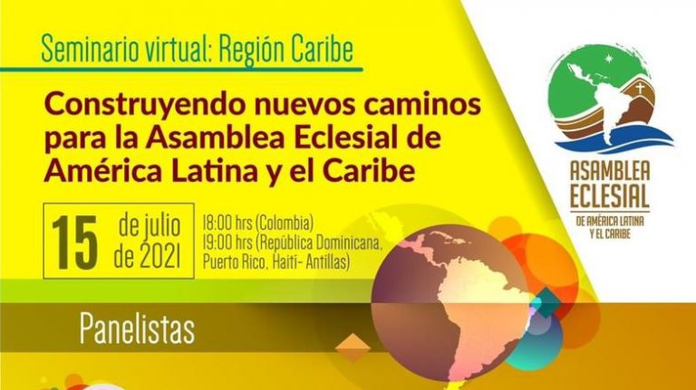 Invitación: Seminario virtual Región Caribe: Construyendo nuevos caminos para la Asamblea Eclesial de América Latina y el Caribe