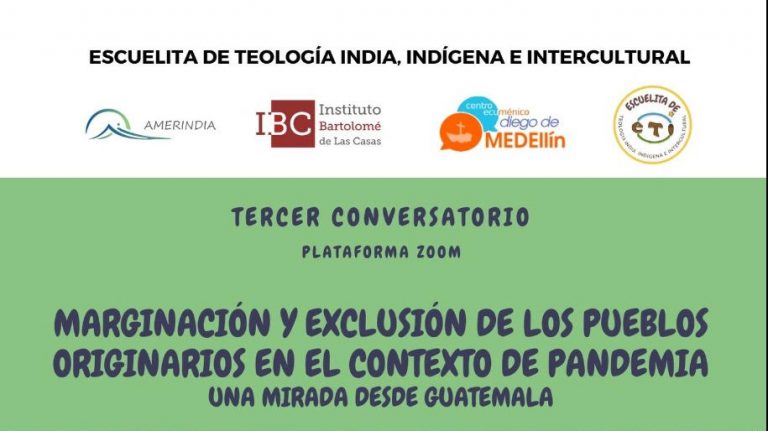 Invitación: Conversatorio “Marginación y exclusión de los Pueblos Originarios en el contexto de Pandemia, con una mirada desde Guatemala”