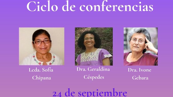 Invitación: Ciclo de Conferencias con Sofía Chipana, Geraldina Céspedes e Ivone Gebara