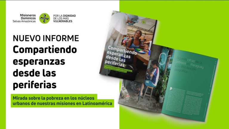 Misioneros Dominicos presenta su nuevo informe “Compartiendo esperanzas desde las periferias”