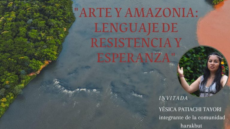 Invitación: Arte y Amazonía, lenguaje de resistencia y esperanza