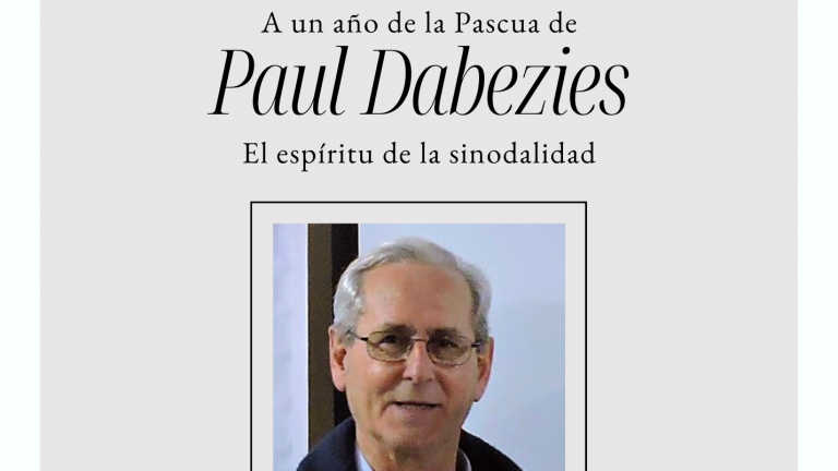 Invitación: A un año de la Pascua de Paul Dabezies, “El Espíritu de la sinodalidad”