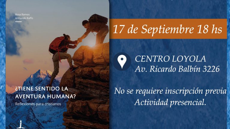 Presentación del libro: “¿Tiene sentido la aventura humana?” de Armando Raffo, SJ y Rosa Ramos