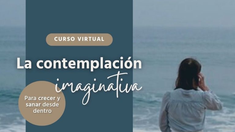 Curso Taller: “La contemplación imaginativa” para sanar y crecer desde dentro