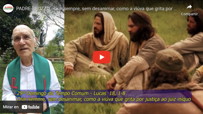 Padre Beozzo: Orar sempre, sem desanimar, como a viúva que grita por justiça ao juiz iníquo