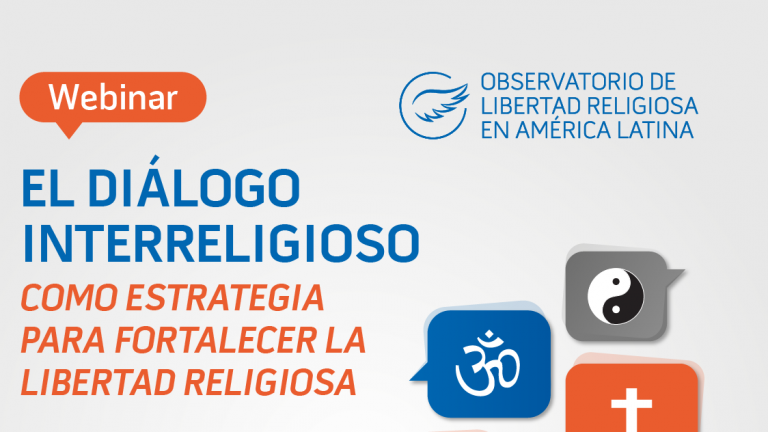 Invitación: Webinar “El diálogo religioso como estrategia para fortalecer la libertad religiosa”
