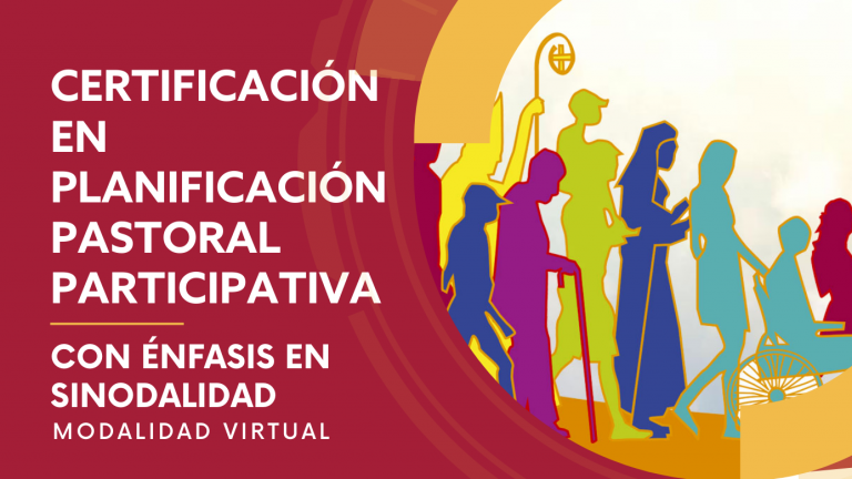 Invitación: Certificación en Planeación Pastoral Participativa con énfasis en sinodalidad