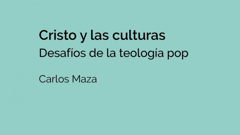 Cristo y las culturas: desafíos de la teología pop