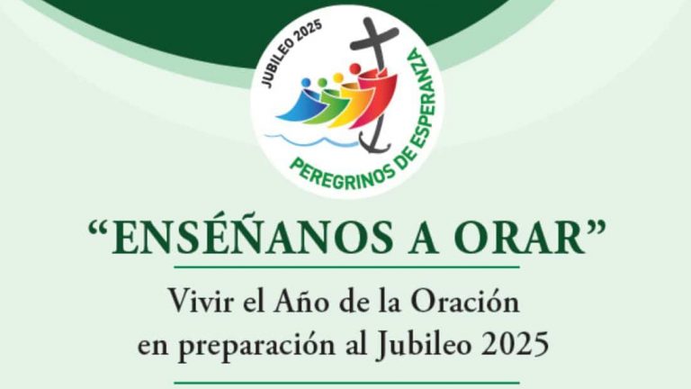 Subsidio: “Enséñanos a orar”. Vivir el Año de la Oración en preparación al Jubileo 2025