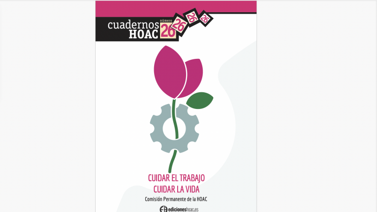 Cuadernos HOAC 26: Cuidar el trabajo, cuidar la vida
