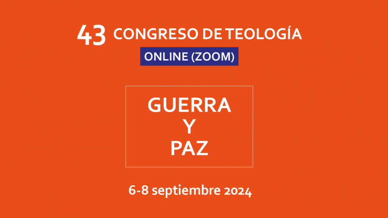 43 Congreso de Teología: Guerra y paz en el mundo actual ¿hay salida a la vista?