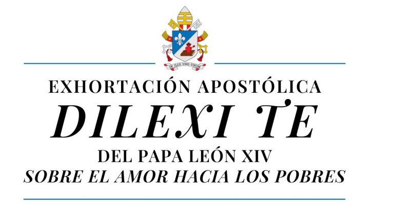 Exhortación Apostólica “Dilexi Te” sobre el amor hacia los pobres