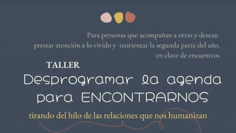Invitación: Taller “Desprograma la agenda para encontrarnos”