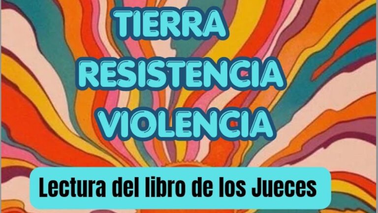 Invitación: Lectura del libro de los jueces: “Tierra, resistencia, violencia”